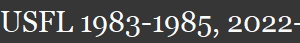 USFL 1983-1985, 2022-